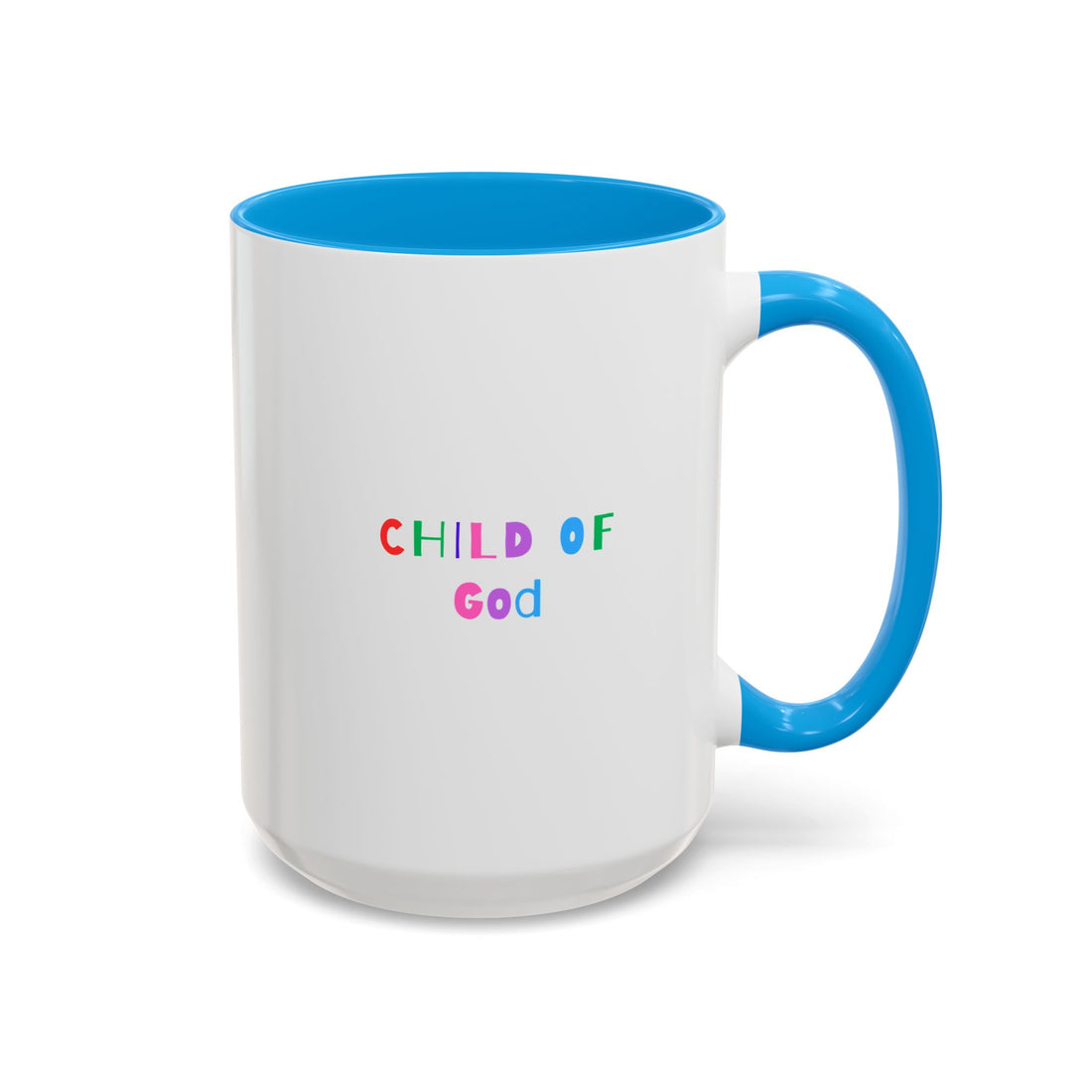 God is Good / Child of God Colorful Mugs (11oz, 15oz)